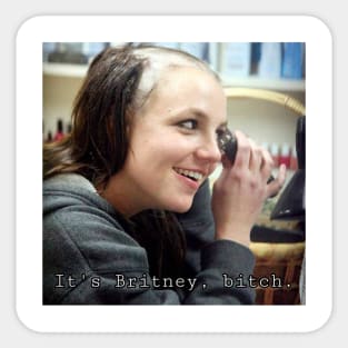 It's Britney B meme t-shirt Sticker